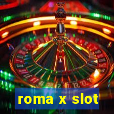 roma x slot