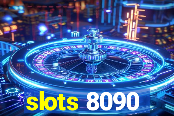 slots 8090