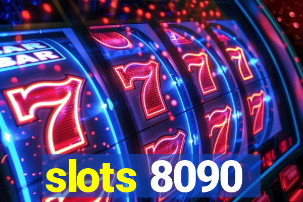 slots 8090