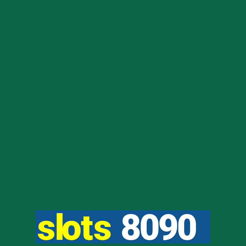 slots 8090