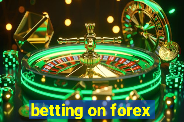 betting on forex