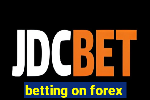 betting on forex