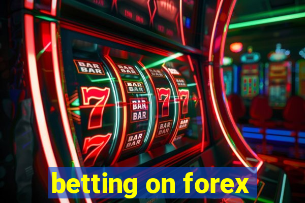 betting on forex