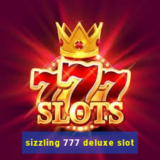 sizzling 777 deluxe slot