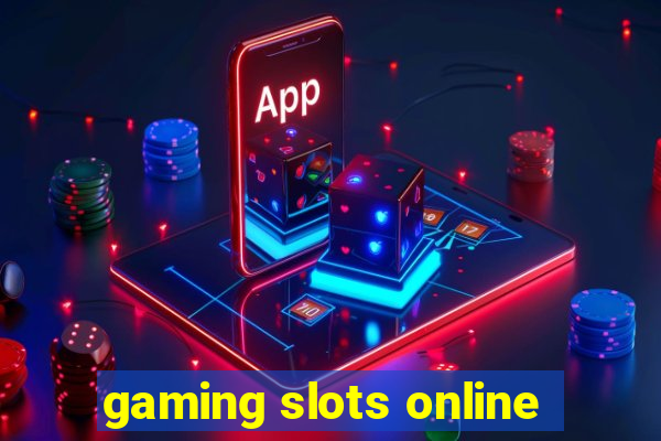 gaming slots online