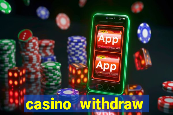 casino withdraw credit card