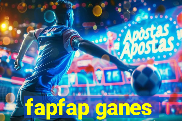 fapfap ganes