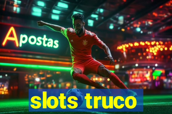 slots truco