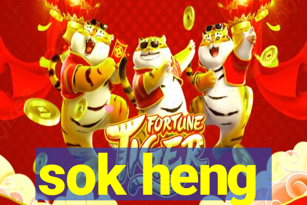 sok heng