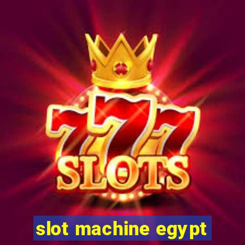 slot machine egypt