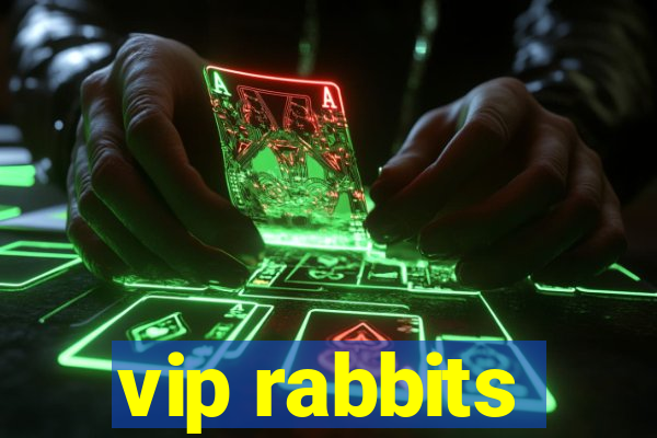 vip rabbits