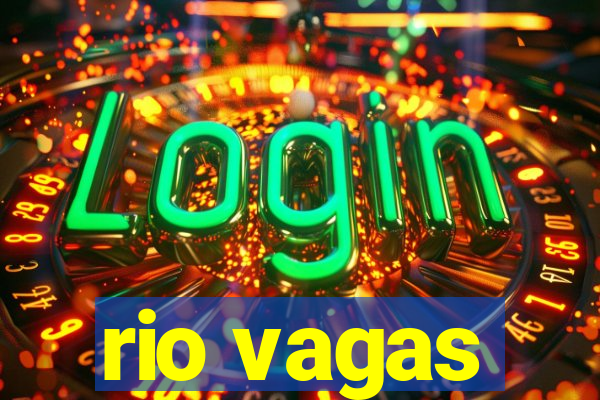 rio vagas