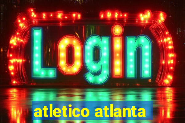 atletico atlanta