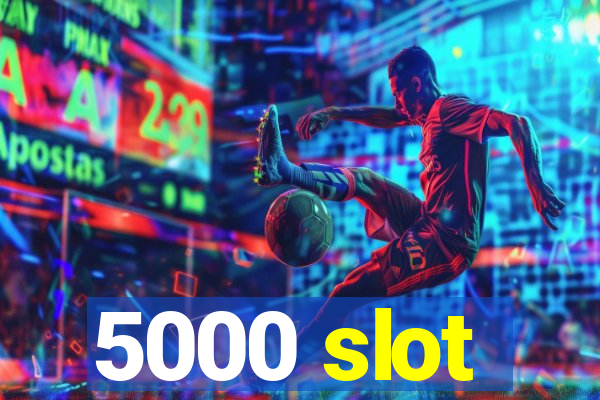 5000 slot