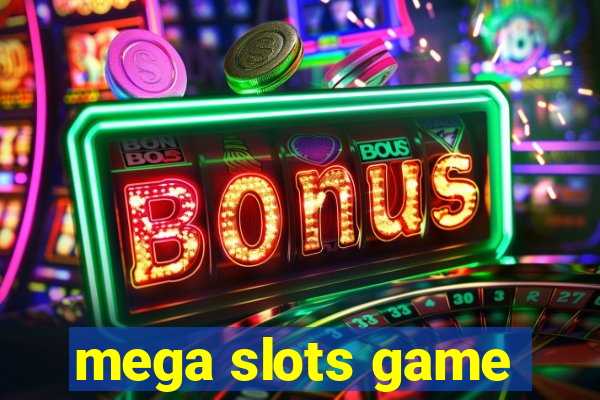 mega slots game