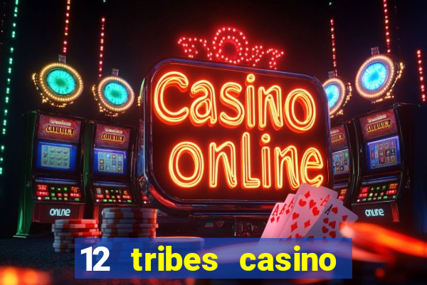 12 tribes casino in omak