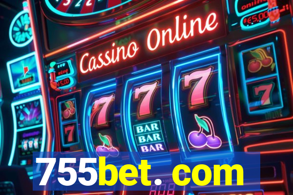 755bet. com