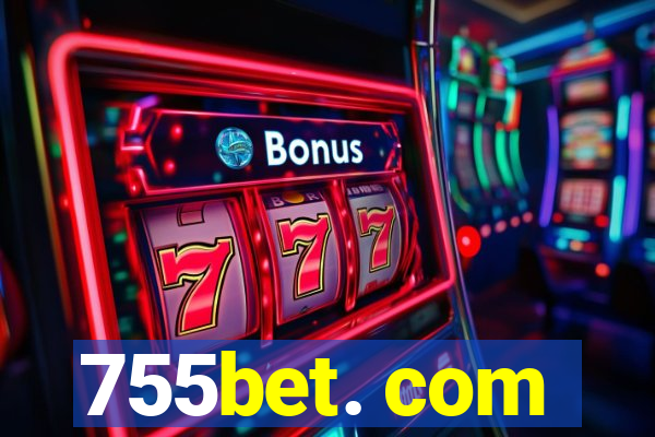 755bet. com