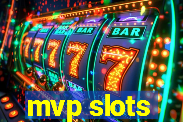 mvp slots