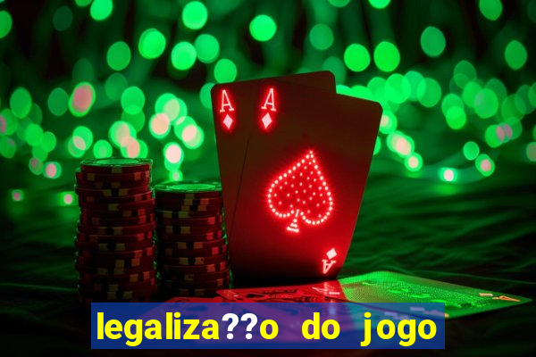 legaliza??o do jogo do tigrinho