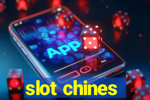 slot chines