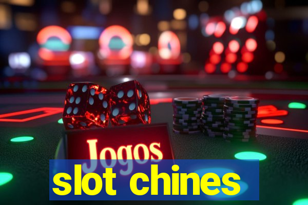 slot chines