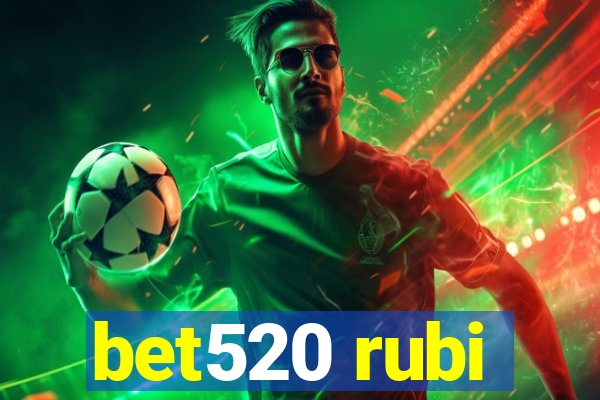 bet520 rubi