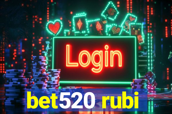 bet520 rubi