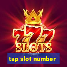 tap slot number