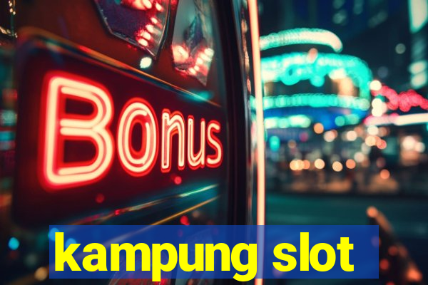 kampung slot