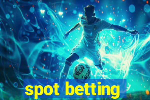 spot betting