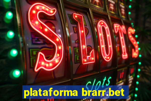 plataforma brarr.bet