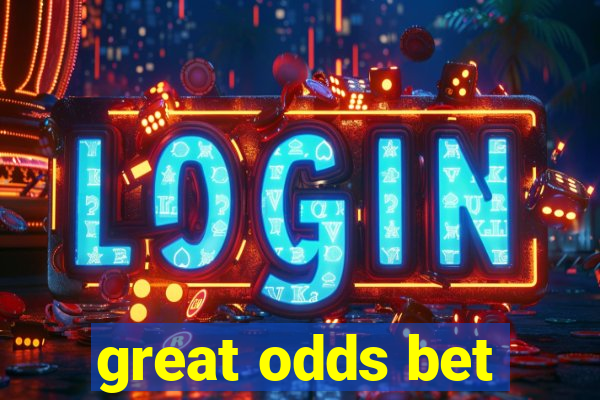 great odds bet