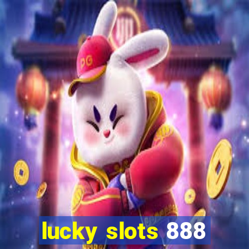 lucky slots 888