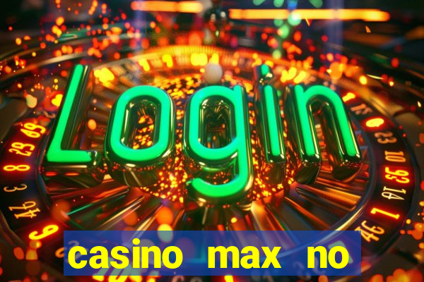 casino max no deposit bonus