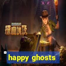 happy ghosts