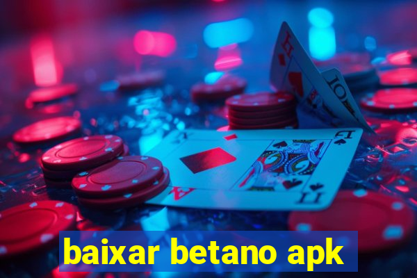 baixar betano apk