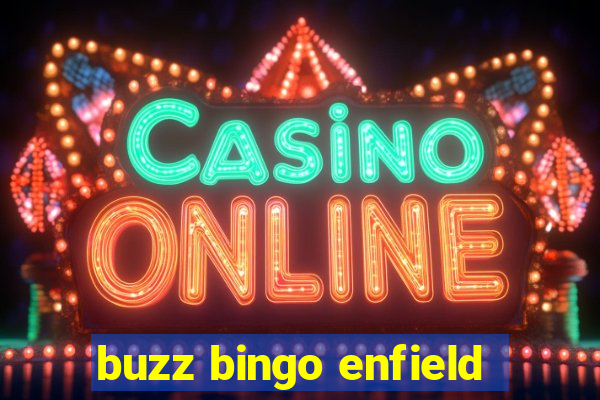 buzz bingo enfield