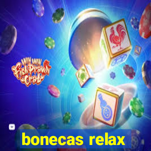 bonecas relax