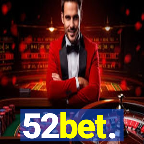 52bet.