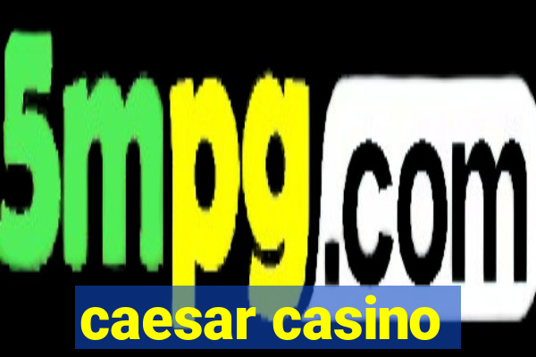 caesar casino