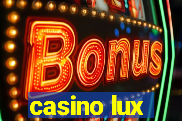 casino lux