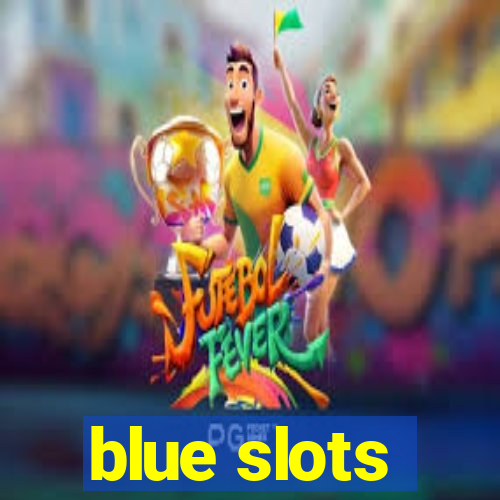 blue slots