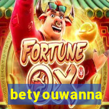 betyouwanna