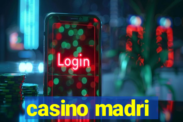 casino madri