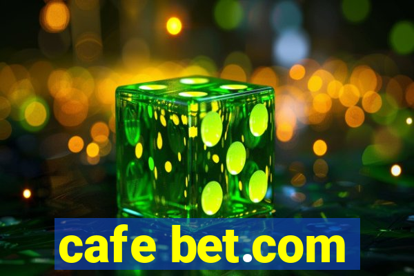 cafe bet.com