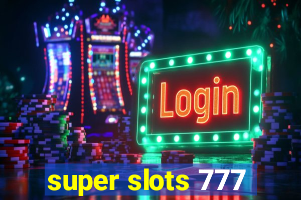 super slots 777