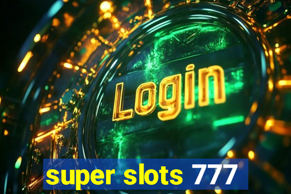 super slots 777