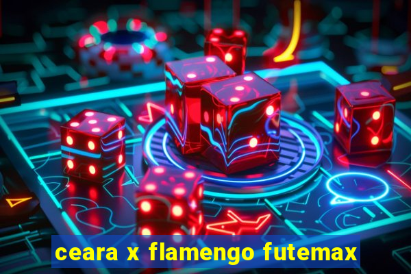 ceara x flamengo futemax