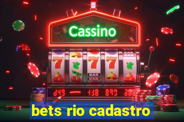 bets rio cadastro